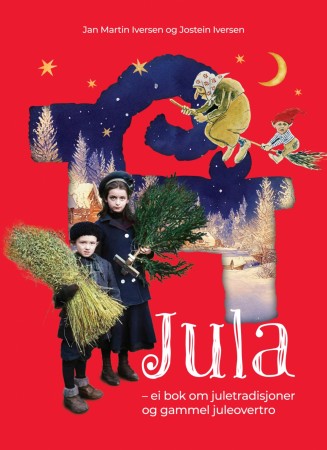 Jula - ei bok om juletradisjoner og gammel juleovertro - Nå 50 % rabatt!!!